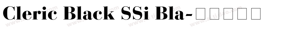 Cleric Black SSi Bla字体转换